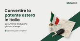 Canje del permiso de conducir extranjero en Italia: documentos, traducción y plazos