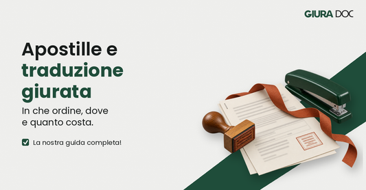 Apostille e traduzione giurata: in che ordine, dove e quanto costa